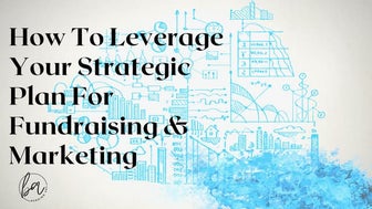 Strategic Plan for Marketing and Fundraising_Bloomerang_Jan2024 (1).pdf