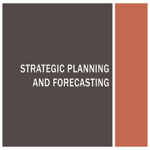 Strategic Planning and Forecasting