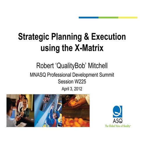 Strategic planning & execution using the x matrix w225