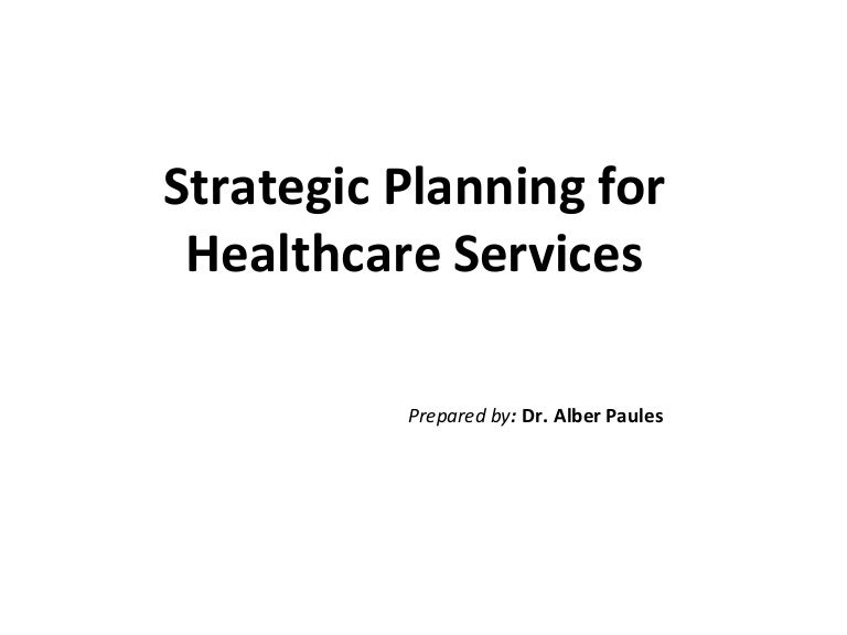 Strategic Planning For Healthcare Services
