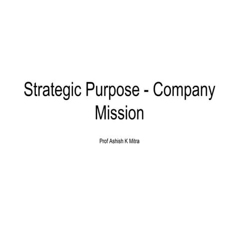 Strategic purpose  company mission 6 june 11