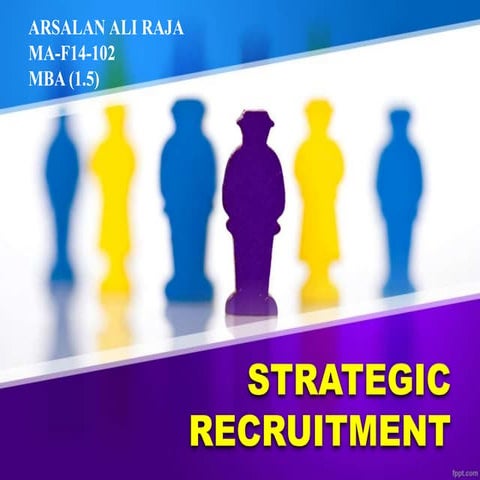 Strategic recruitment