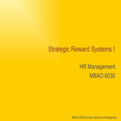 Strategic Reward Systems I