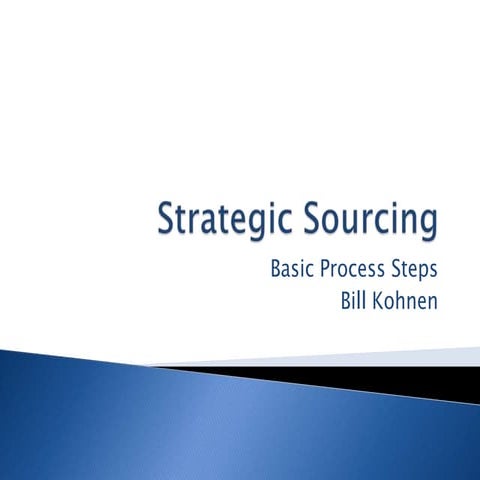 Strategic Sourcing Process   Bill Kohnen