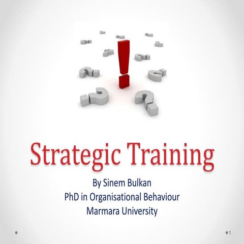 Strategic training