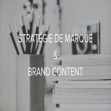 Strategie de marque et brand content