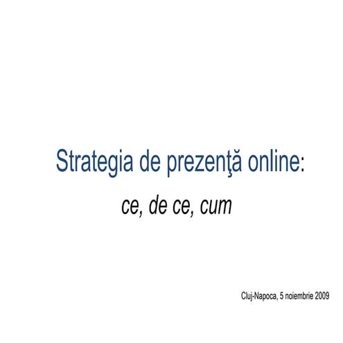 De ce strategie de prezenta online?