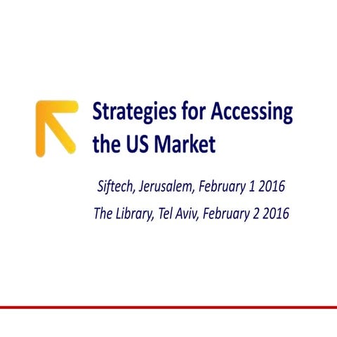 Strategies for Accessing the US Market (Feb 1-2, 2016)