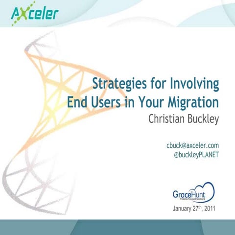 Strategies for Involving End Users in Your Migration -- GraceHunt Webinar 012...
