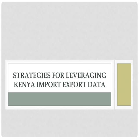 Strategies for Leveraging Kenya Import Export Data