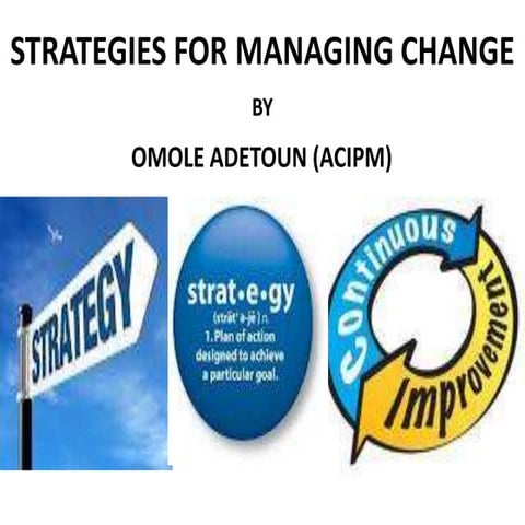 Strategies for Managing Change - Adetoun Omole (mrs.)