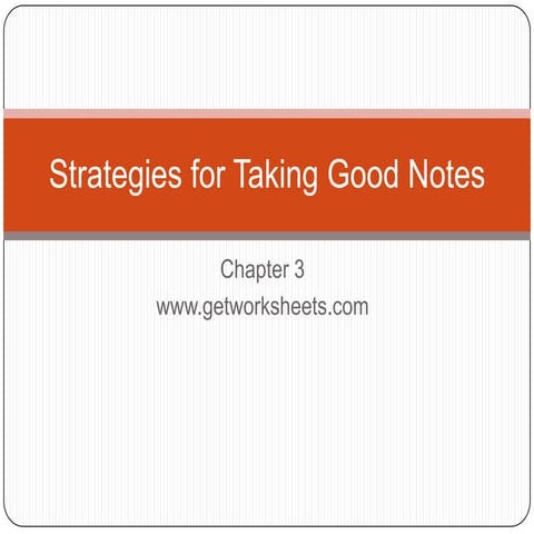 Strategies for taking good notes ppt