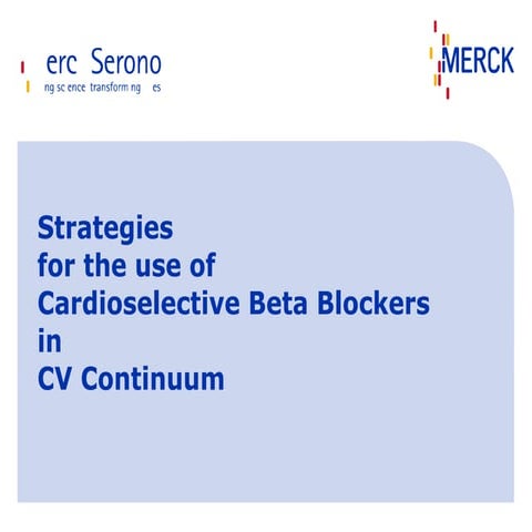 Strategies for the use of cardioselective beta blockers in cv continuum 