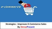 Strategies : Improves E-commerce Sales By OmnePresent