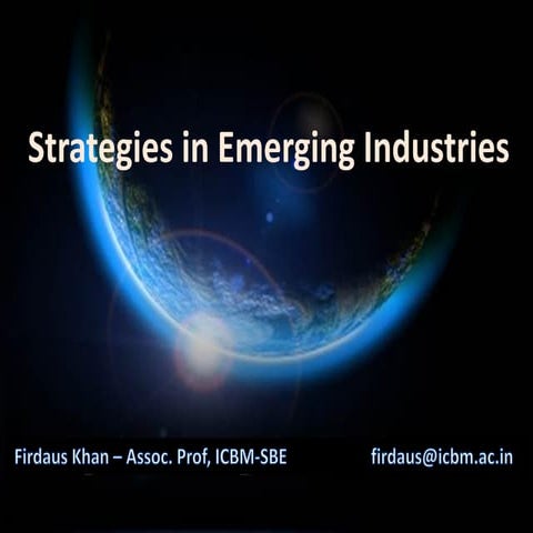Strategies in emerging industries