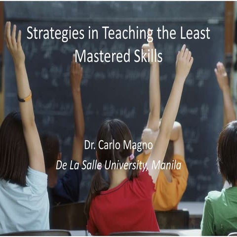 Strategies in teaching the least mastered skills