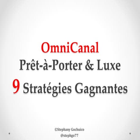 OmniCanal Luxe et Prêt-à-Porter : 9 Stratégies Gagnantes