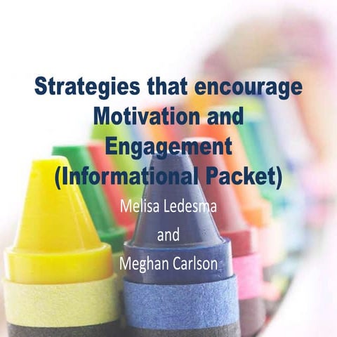 Strategies that encourage motivation and engagement