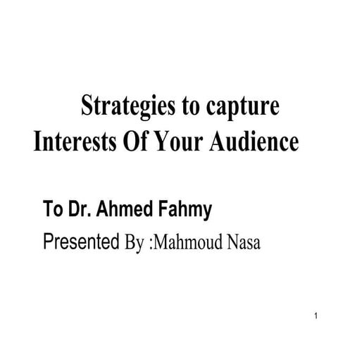 Strategies to capture the interests of your Audience