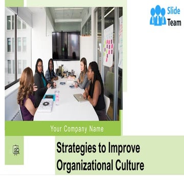 Strategies To Improve Organizational Culture PowerPoint Presentation Slides