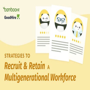 Strategies to recruit & retain a multigenerational workforce
