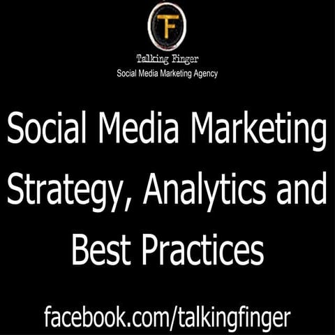 Social Media Strategy Basics, Best Practices, Analytics