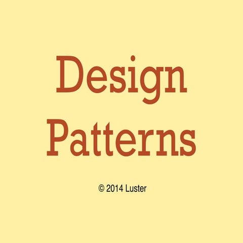 Design Patterns in Luster