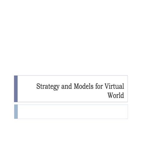 Strategy and models for virtual world