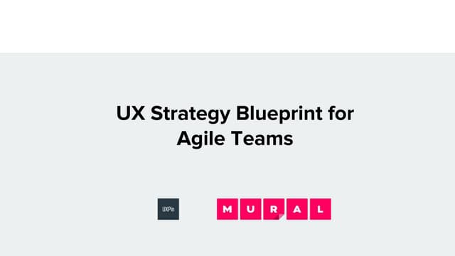 UX Strategy Blueprint for Agile Teams