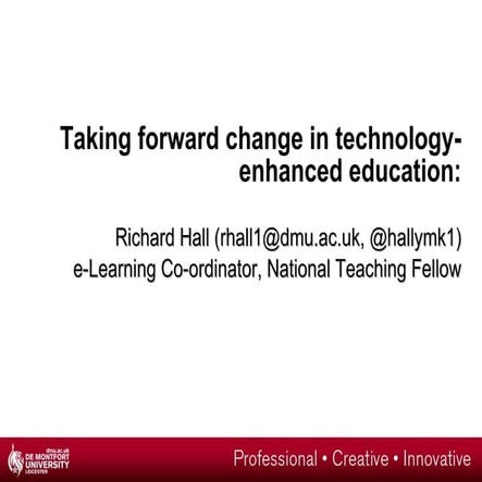 Taking forward change in technology-enhanced education