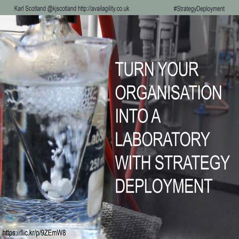 Turn Your Organisation Into A Laboratory With Strategy Deployment