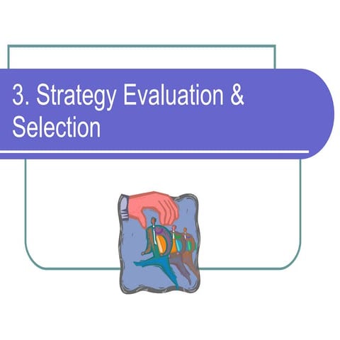 Strategy evaluation