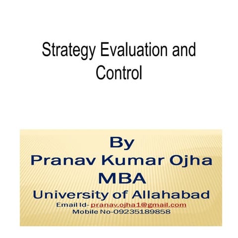 Strategy evaluation and control
