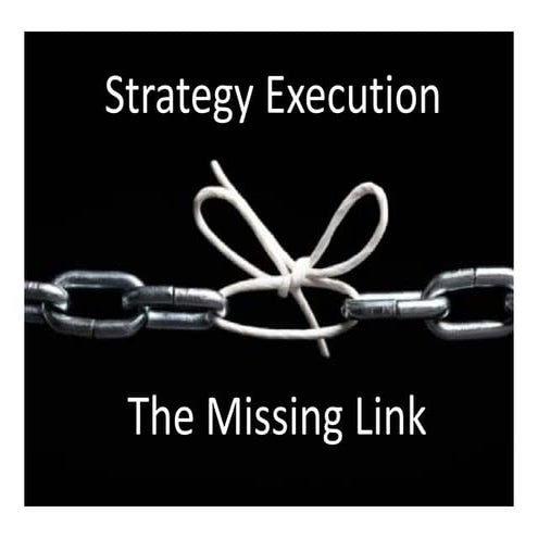 Strategy Execution: The Missing Link
