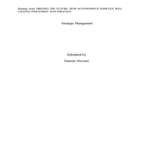 DRIVING THE FUTURE: HOW AUTONOMOUS VEHICLES WILL CHANGE INDUSTRIES AND STRATEGY