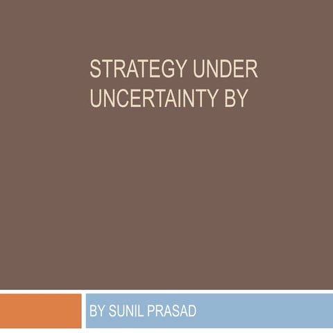 Strategy under uncertainty by
