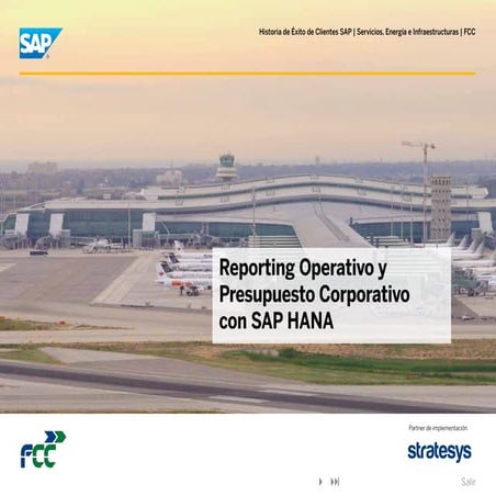 Caso Éxito SAP & Stratesys - SAP HANA en FCC - DIC2013