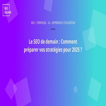 Stratégie SEO 2025 - Daniel Roch - SEOSQUARE | PPTX