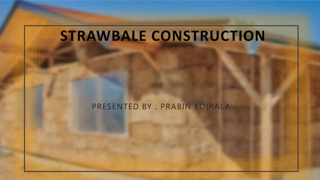 Strawbale Construction - A Low-cost housing technique in Nepal | PPTX