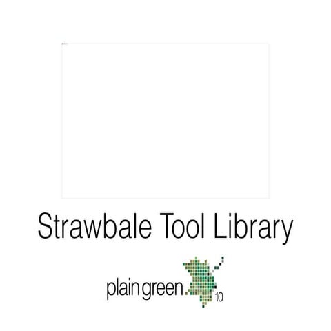 Strawbale tool library photos
