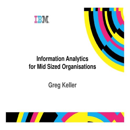 Stream 2 - Drive Business Performance with Information Analytics