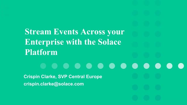 Stream events across your enterprise with the Solace Platform