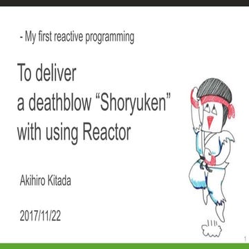 My first reactive programming - To deliver a deathblow “Shoryuken” with using...