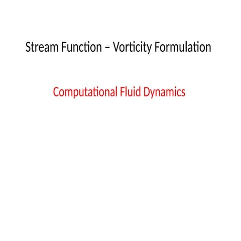 Stream Function and Vorticity Formulation in Computational Fluid ...