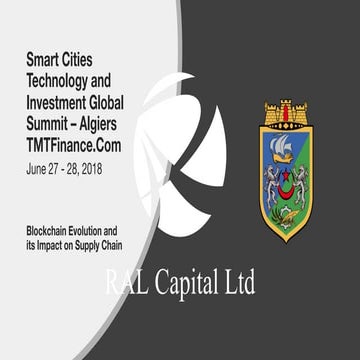 Blockchain Evolution and its Impact on Supply Chain - Smart Cities Summit 201...