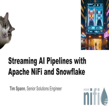 Streaming AI Pipelines with Apache NiFi and Snowflake 2025