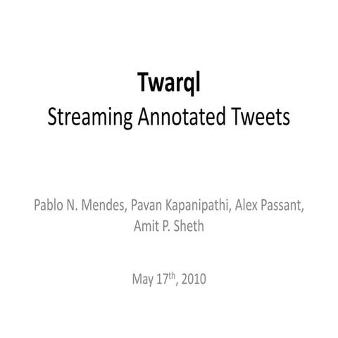 Twarql Architecture - Streaming Annotated Tweets