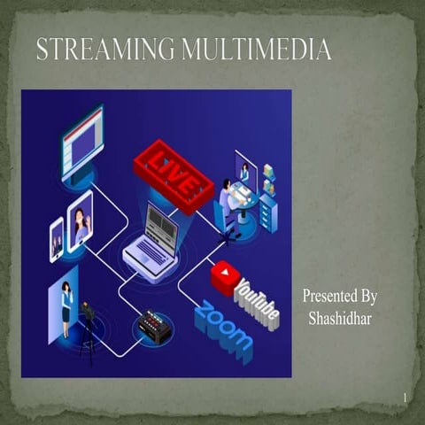Streaming multimedia