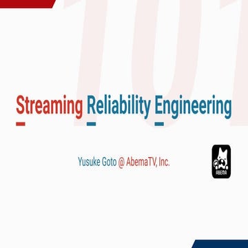 Streaming Reliability Engineering