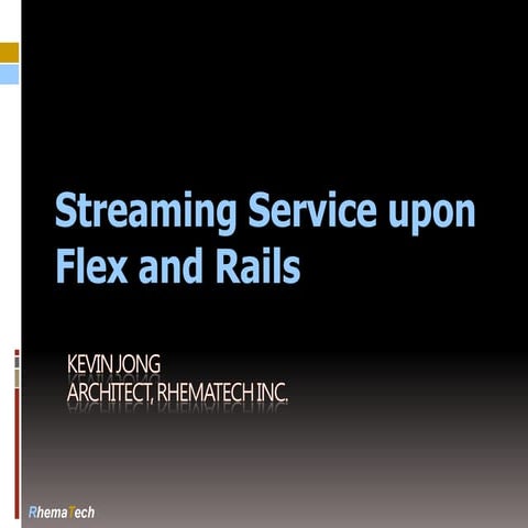 Streaming Service on Flex and Rails